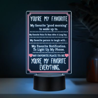 You're My Favorite Everything Quote Engraved LED Acrylic Night Light with Multicolored Light with Black Base, Romantic Love Lamp Gift for Your Favorite Person